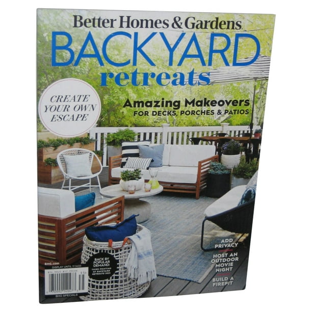 Better Homes & Gardens Backyard Retreats 2023 Magazine Book