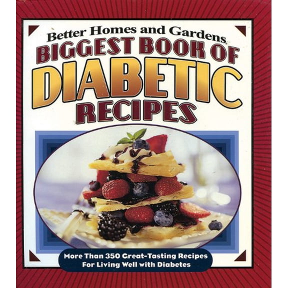 Pre-Owned Biggest Book of Diabetic Recipes: More Than 350 Great-Tasting Recipes for Living Well with Diabetes (Better Homes & Gardens (Paperback)) (Better Homes & Gardens Cooking) Paperback
