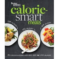 Pre-Owned Better Homes and Gardens Calorie-Smart Meals: 150 Recipes for Delicious 300-, 400-, and 500-Calorie Dishes (Paperback) 0544569822 9780544569829
