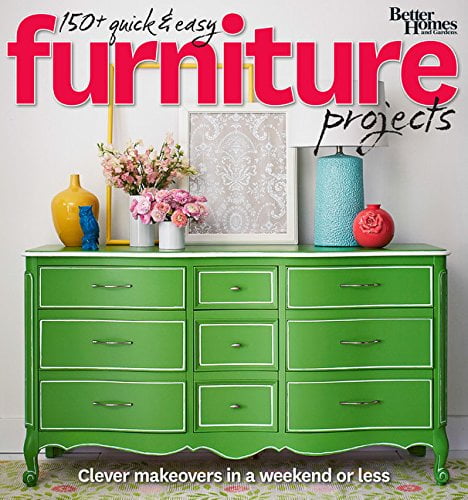 Pre-Owned Better Homes and Gardens 150+ Quick and Easy Furniture Projects: Clever Makeovers in a Weekend or Less (Paperback) 054448133X 9780544481336