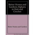 thumbnail image 1 of Pre-Owned Better Homes and Gardens Afghans to Knit and Crochet (Paperback) 0696015528 9780696015526, 1 of 1