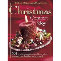 Pre-Owned Christmas Comfort and Joy: 501 Crafts, Decorating and Food Ideas to Make Your Holiday Unforgettable (Better Homes & Gardens S.) Paperback
