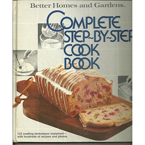 Pre-Owned Better Homes and Gardens Complete Step-By-Step Cookbook (Hardcover) 9780696001253