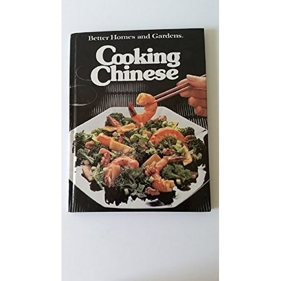 Pre-Owned Better Homes and Gardens Cooking Chinese (Hardcover) 0696010976 9780696010972
