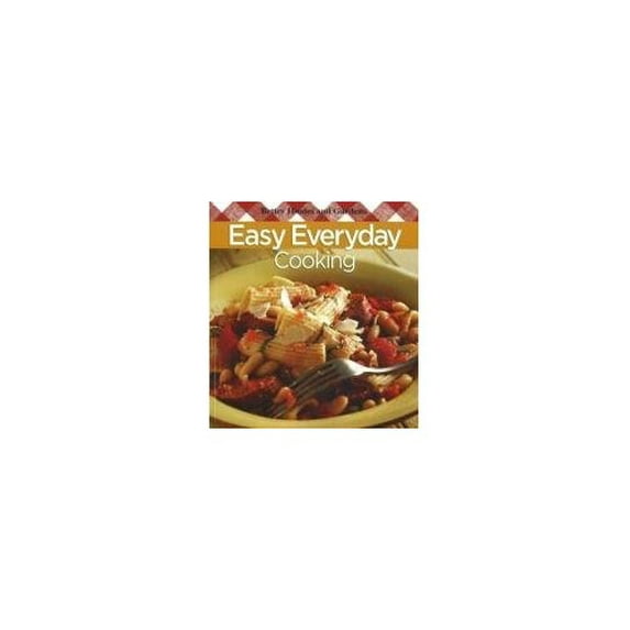 Pre-Owned Easy Everyday Cooking (Paperback 9780696241949) by Better Homes and Gardens