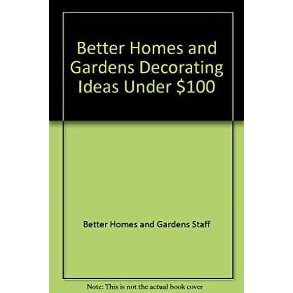 Pre-Owned Better Homes and Gardens Decorating Ideas under $100 (Hardcover) 0696005107 9780696005107