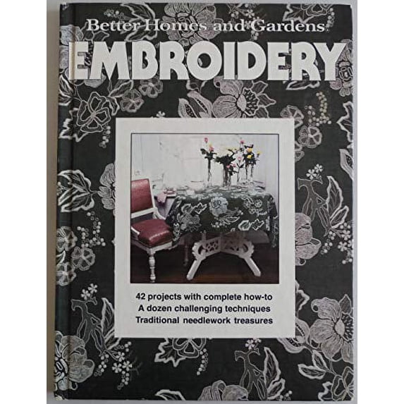 Pre-Owned Better Homes and Gardens Embroidery (Hardcover) 0696004259 9780696004254