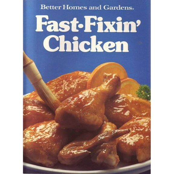 Pre-Owned Better Homes and Gardens Fast Fixin' Chicken Paperback