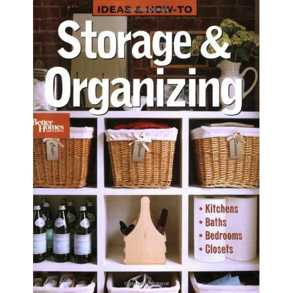 Pre-Owned Ideas & How-To: Storage & Organizing (Better Homes and Gardens Home) (Paperback) 0470488042 9780470488041