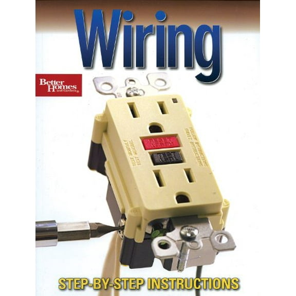 Pre-Owned Wiring (Better Homes and Gardens) (Paperback) 0696235412 9780696235412