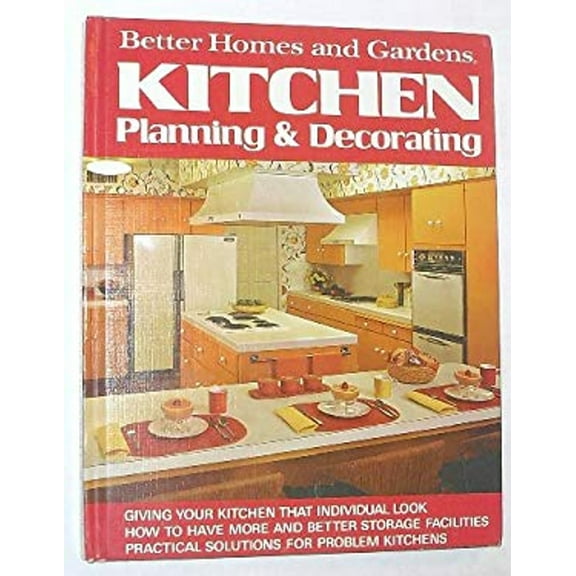 Pre-Owned Better homes and gardens kitchen planning & decorating (Better homes and gardens books) (Hardcover) 0696005603 9780696005602