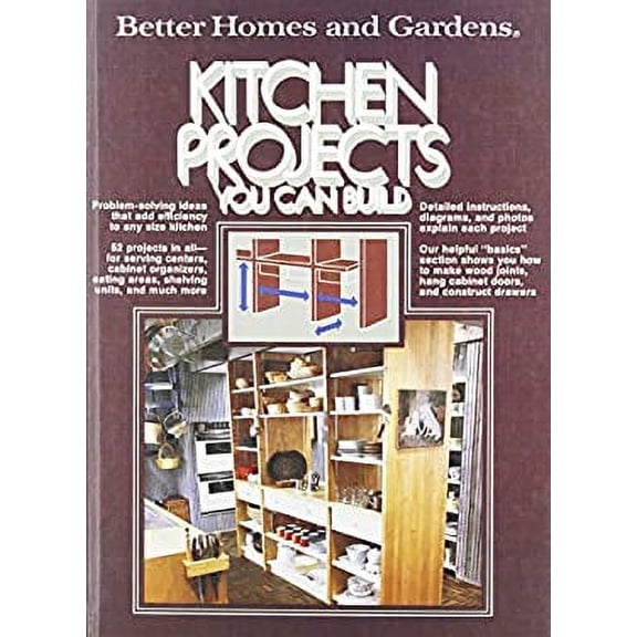 Pre-Owned Better Homes and Gardens Kitchen Projects You Can Build (Hardcover) 0696002507 9780696002502