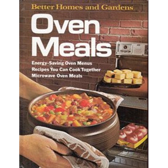 Pre-Owned Better Homes and Gardens Oven Meals (Hardcover) 0696007401 9780696007408