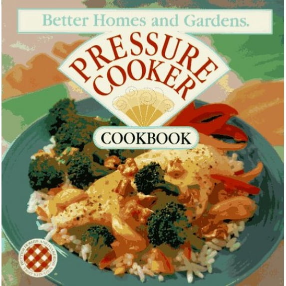 Pre-Owned Better Homes and Gardens Pressure Cooker Cookbook Paperback