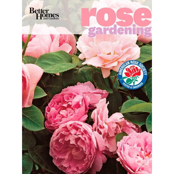 Pre-Owned Better Homes and Gardens Gardening: Better Homes and Gardens Rose Gardening (Paperback)