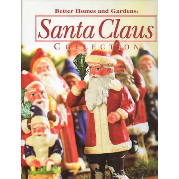 Pre-Owned Better Homes and Gardens Santa Claus Collection 2005 (volume 7) (Hardcover) 0696225956 9780696225956