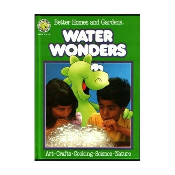 Pre-Owned Better Homes and Gardens Water Wonders (Fun-to-do Project Books) (Hardcover) 0696018837 9780696018831