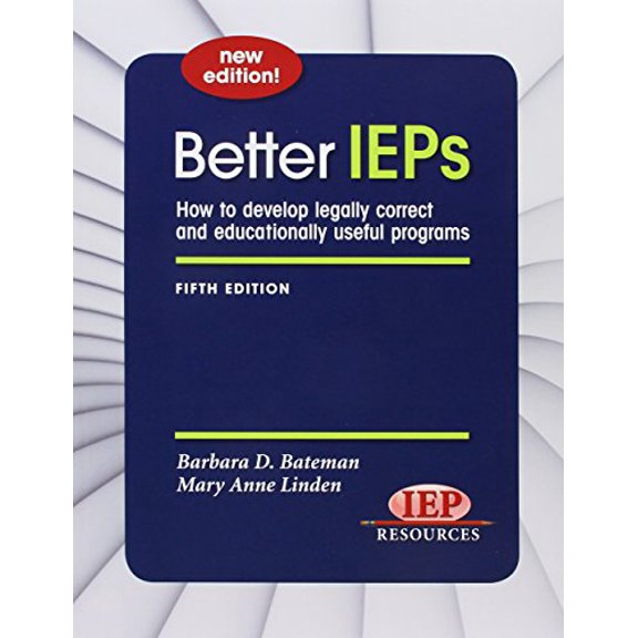 Pre-Owned Better IEPs How to Develop Legally Correct and Educationally Useful Programs (Paperback) 1578615682 9781578615681
