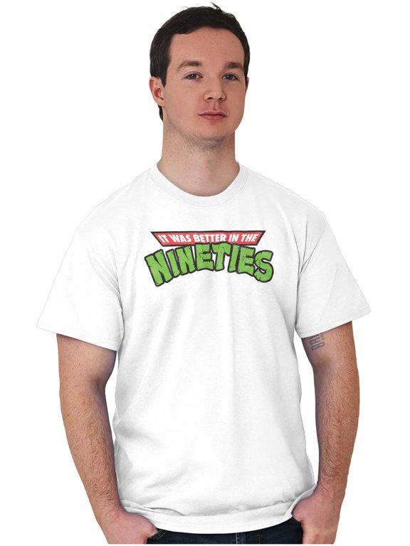 Better In The Nineties 90s Throwback Graphic T Shirt Men or Women Brisco Brands M