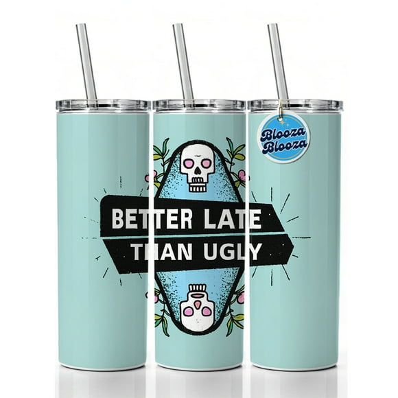 Better Late Than Ugly Funny 20oz Insulated Water Bottle Skinny Tumbler Includes Straw