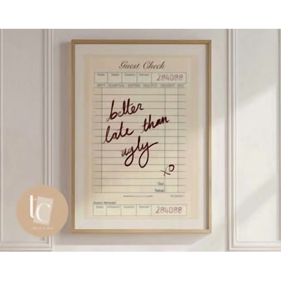 Better Late Than Ugly Print, Funny Kitchen Wall ArtHand-drawn Poster, Poster Only