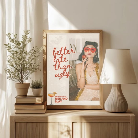 Better Late Than Ugly Print, Retro Kitchen Decor, Sarcastic TypographyPoster , Poster Print Only