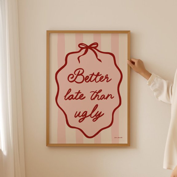 Better Late Than Wall Art Bathroom Print Trendy Wall Art College Dorm Cute Bathroom Decor Pink Bathrooms, Unframed Paper Print
