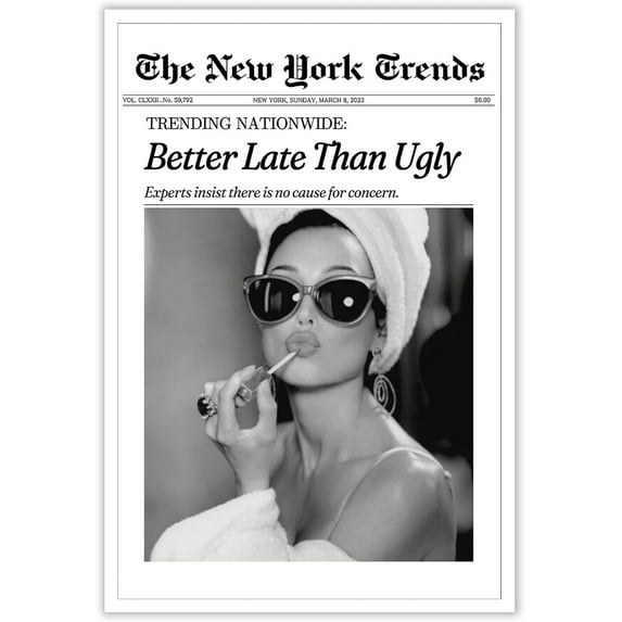 Better Late Than Ugly Newspaper Posters Black And White Canvas Wall Art Funky Girl Aesthetic Preppy Prints Painting For Home Bedroom Dorm Wall Decor 8x10in Unframed