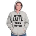 thumbnail image 1 of Better Latte Than Never Coffee Womens Plus Size Graphic Zipper Hoodie Brisco Brands 5X, 1 of 5