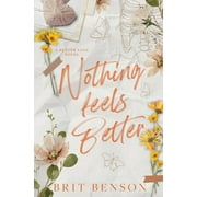 Better Love Nothing Feels Better Alternative Cover Edition, Paperback