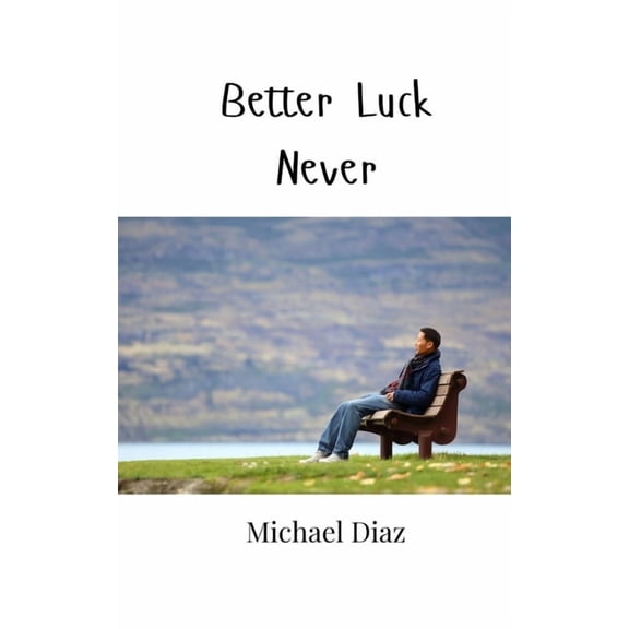 Better Luck Never, (Paperback)