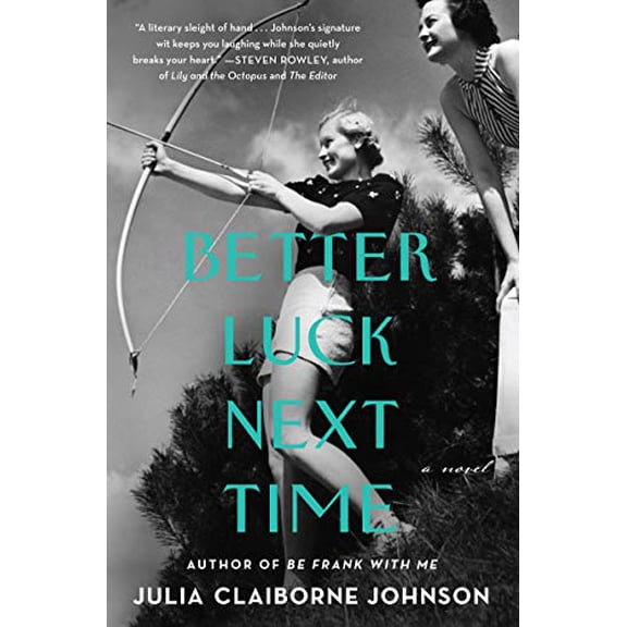 Pre-Owned Better Luck Next Time (Hardcover) 006291636X 9780062916365