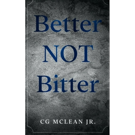 Better NOT Bitter (Paperback)