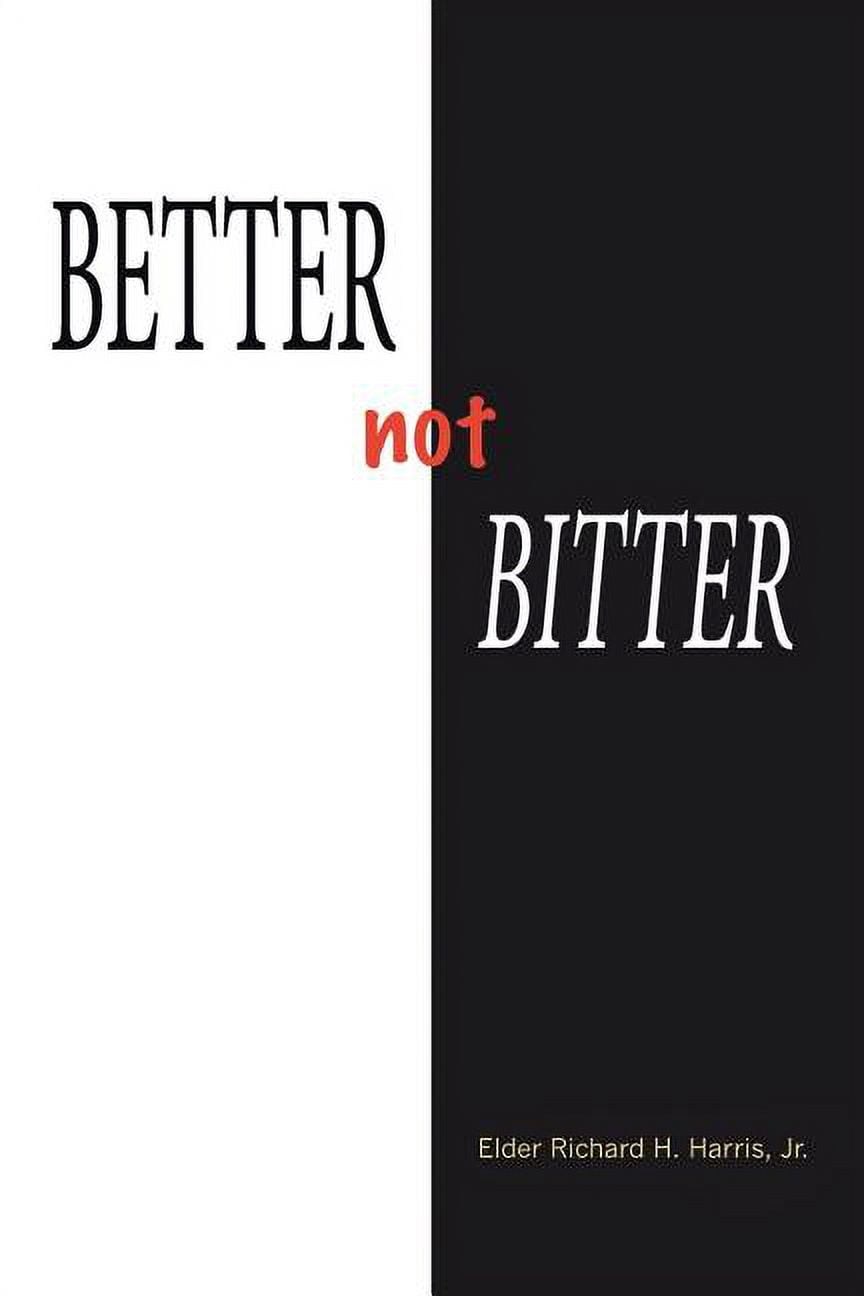 Better Is Not Strategy Better Not Bitter - Walmart.com