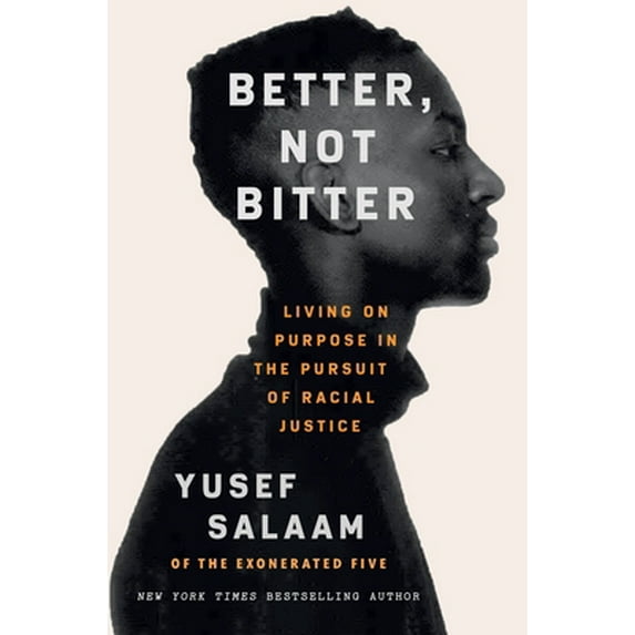 Pre-Owned Better, Not Bitter: Living on Purpose in the Pursuit of Racial Justice (Hardcover) by Yusef Salaam