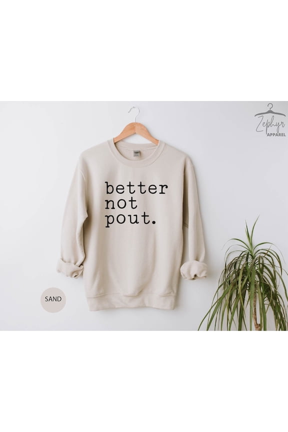 Better Not Pout, Christmas Sweatshirt, Christmas Gifts For Women, Christmas Gift for Her