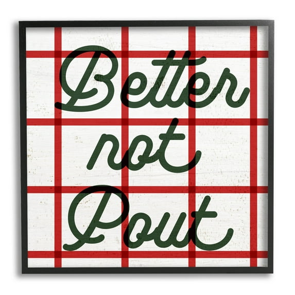 Better Not Pout Plaid Phrase Holiday Graphic Art Black Framed Art Print Wall Art