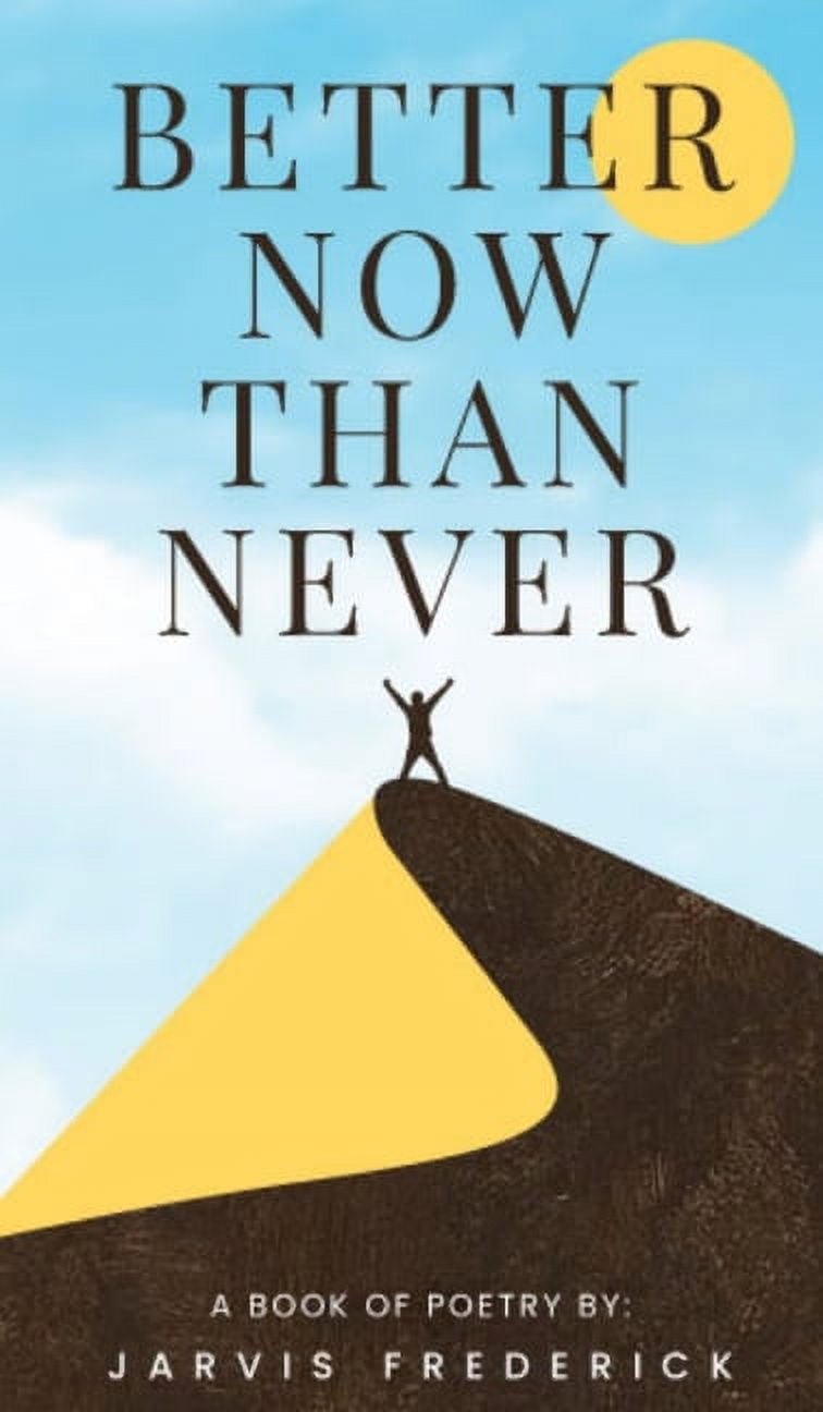 Better Now Than Never (Hardcover)