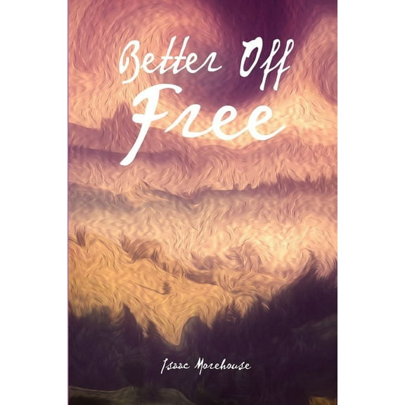 Better Off Free (Paperback)