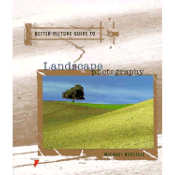 Pre-Owned Better Picture Guide to Landscape Photography Better Picture Guide Series Paperback Michael Busselle
