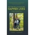 thumbnail image 1 of Better Relationships Happier Lives: 12 Keys to Getting There (Hardcover), 1 of 1