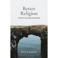 thumbnail image 1 of Better Religion: A Primer for Interreligious Peacebuilding, (Paperback), 1 of 1