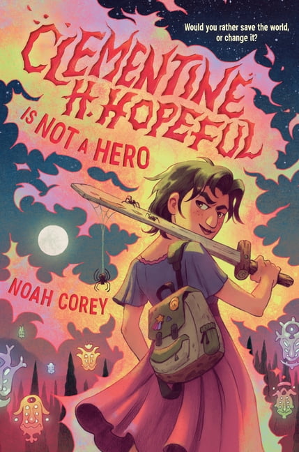 Better School Clementine H. Hopeful Is Not a Hero, (Paperback)