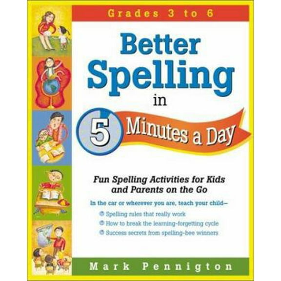 Pre-Owned Better Spelling in 5 Minutes a Day: Fun Spelling Activities for Kids and Parents on the Go Intermediate Grades (Paperback) 0761524304 9780761524304
