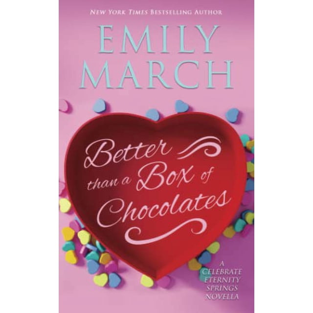Better Than A Box of Chocolates A Celebrate Eternity Springs Novella
