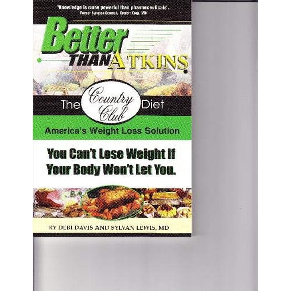 Pre-Owned Better Than Atkins: The Country Club Diet (Paperback) 0883911183 9780883911181