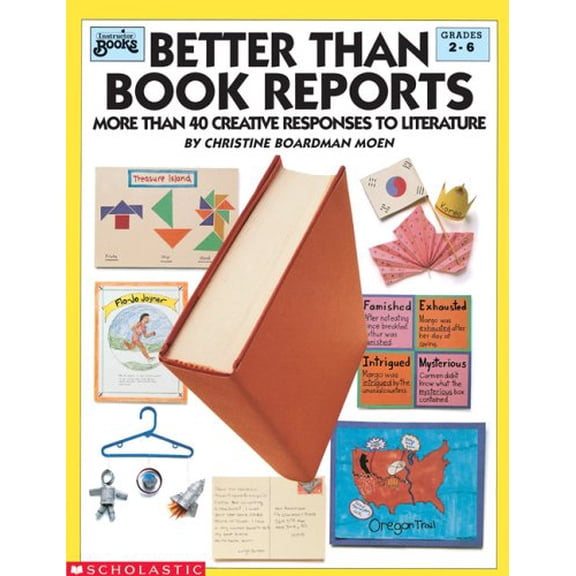 Pre-Owned Better Than Book Reports: More Than 40 Creative Responses to Literature (Paperback) 0590492136 9780590492133