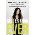 thumbnail image 1 of Better Than Ever: Get Your Happy Back, Stress Less, and Enjoy Every Day, (Hardcover), 1 of 1