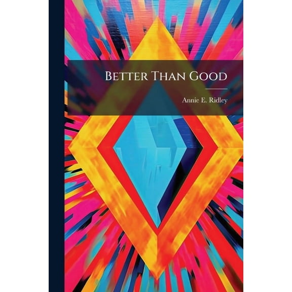 Better Than Good (Paperback)