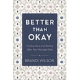 thumbnail image 1 of Pre-Owned Better Than Okay: Finding Hope and Healing After Your Marriage Ends Hardcover, 1 of 1